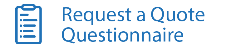 Request a Quote Questionnaire Request a Quote Questionnaire